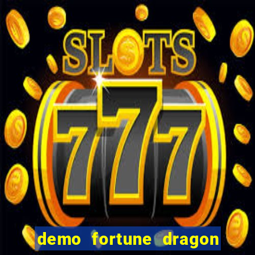 demo fortune dragon com ganho certo